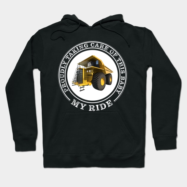 My Ride - Mining Truck Hoodie by VoluteVisuals